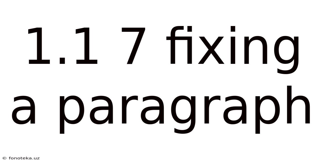 1.1 7 Fixing A Paragraph