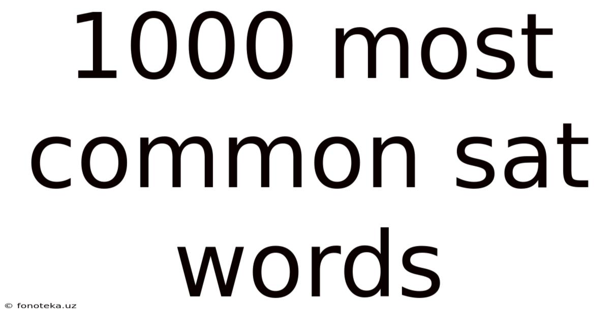 1000 Most Common Sat Words
