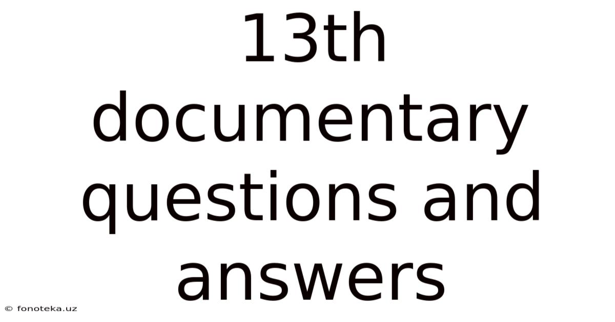 13th Documentary Questions And Answers