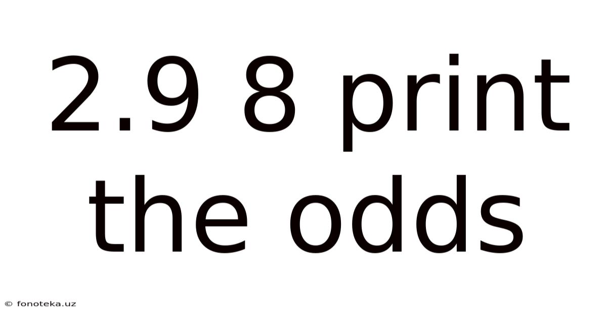 2.9 8 Print The Odds