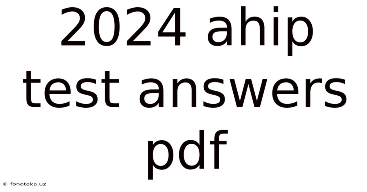 2024 Ahip Test Answers Pdf