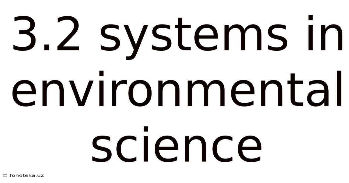 3.2 Systems In Environmental Science
