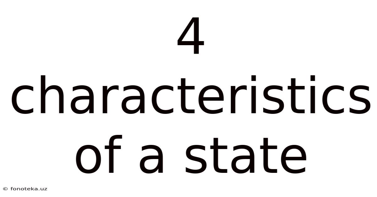 4 Characteristics Of A State