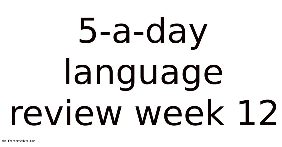 5-a-day Language Review Week 12