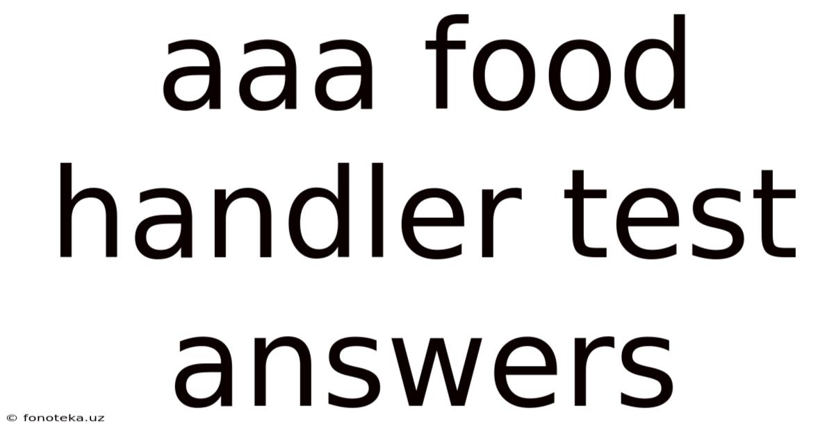 Aaa Food Handler Test Answers