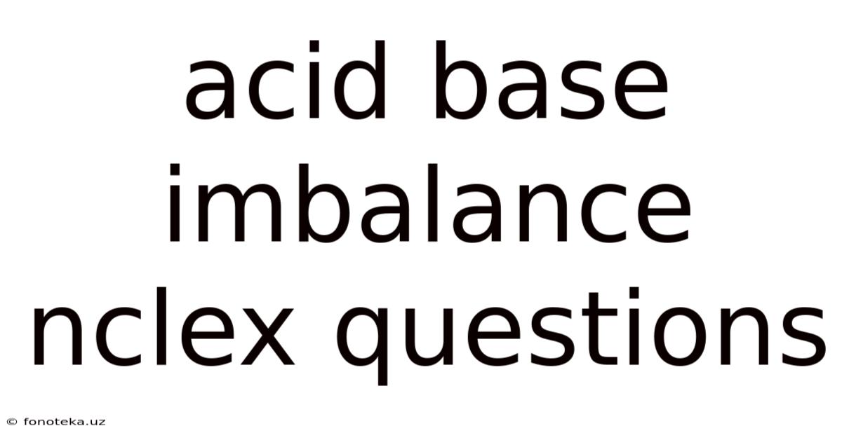Acid Base Imbalance Nclex Questions