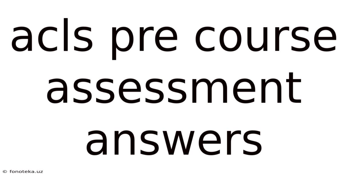 Acls Pre Course Assessment Answers