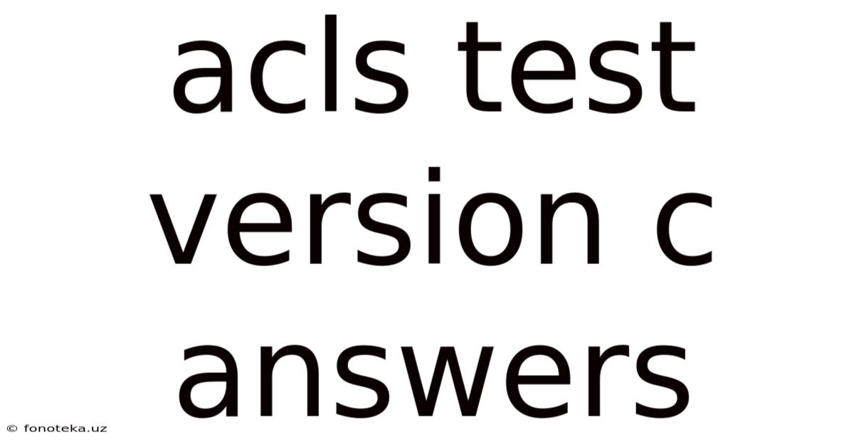 Acls Test Version C Answers