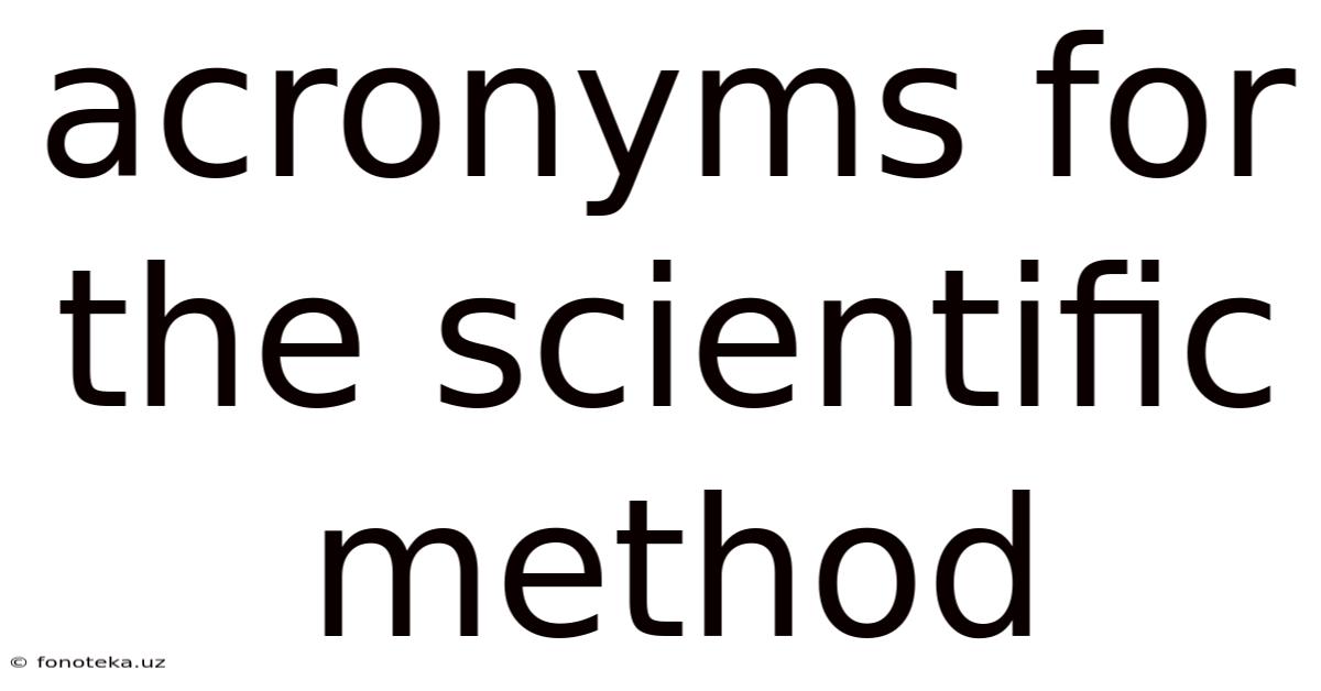 Acronyms For The Scientific Method