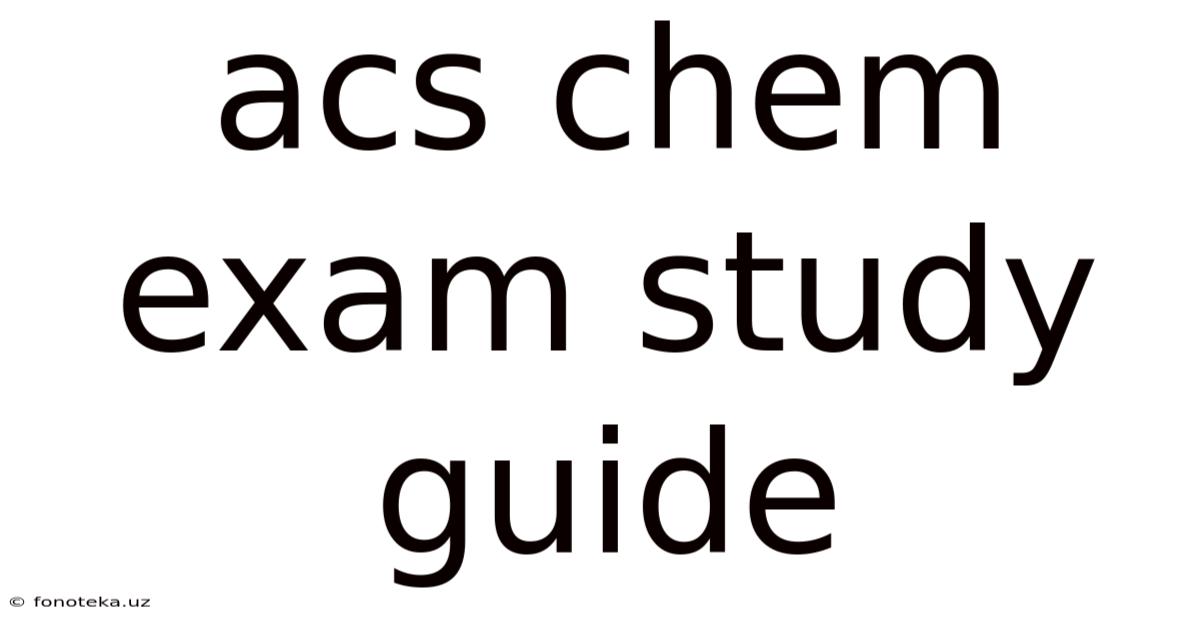 Acs Chem Exam Study Guide