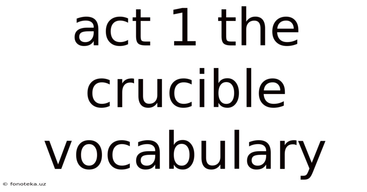 Act 1 The Crucible Vocabulary