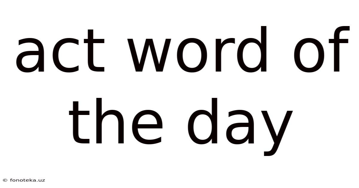 Act Word Of The Day
