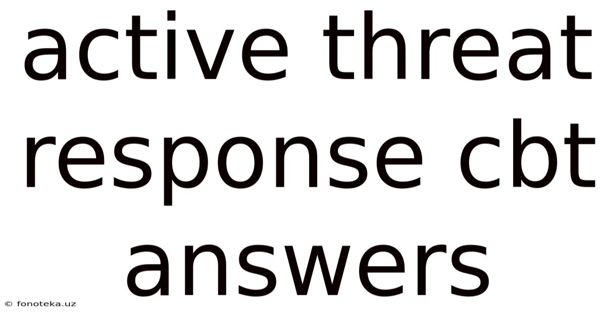 Active Threat Response Cbt Answers
