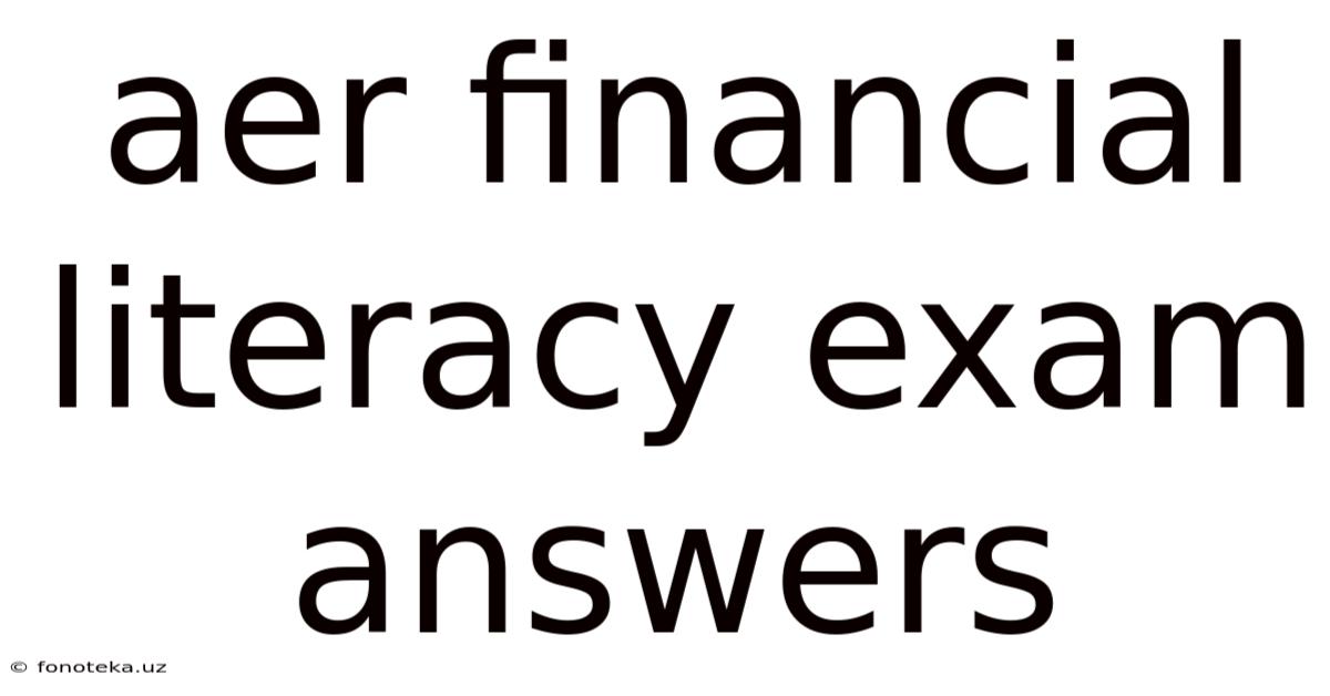 Aer Financial Literacy Exam Answers