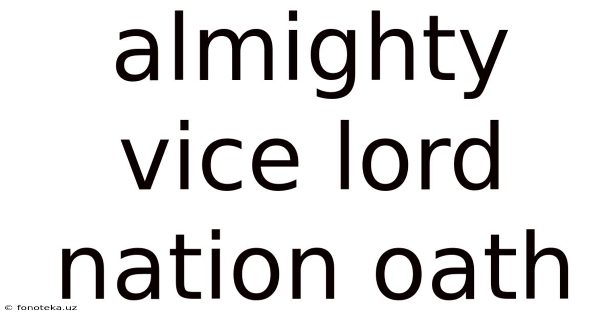 Almighty Vice Lord Nation Oath