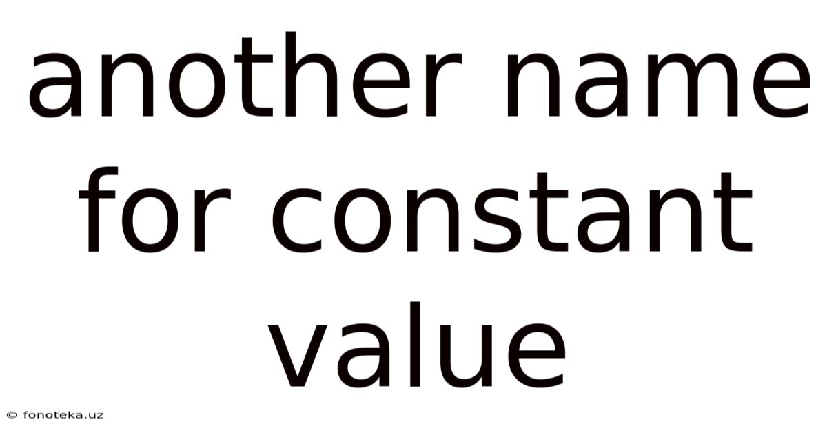 Another Name For Constant Value