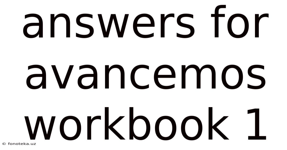 Answers For Avancemos Workbook 1