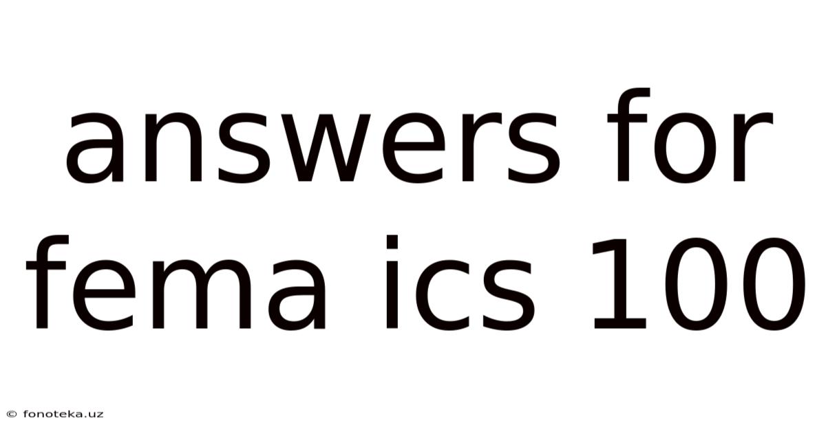 Answers For Fema Ics 100