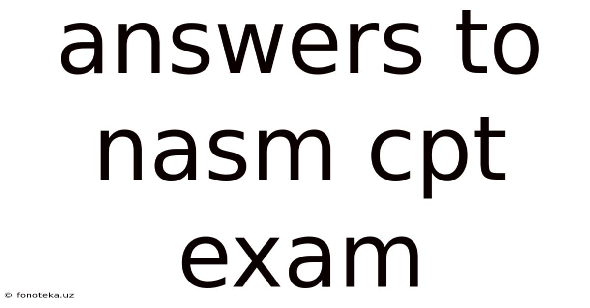 Answers To Nasm Cpt Exam