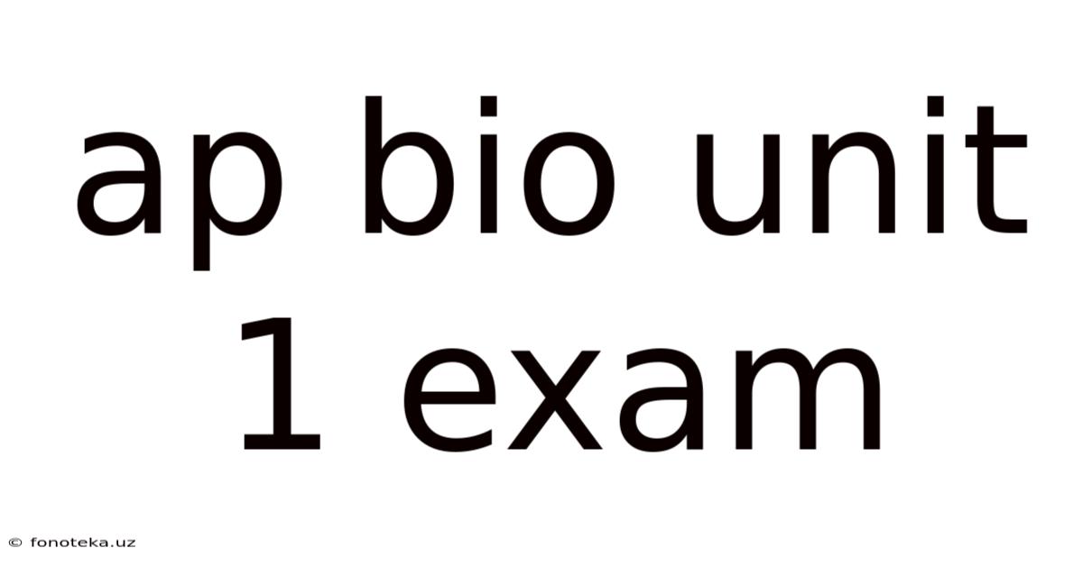 Ap Bio Unit 1 Exam