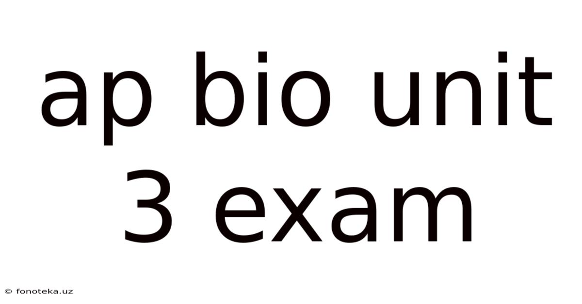 Ap Bio Unit 3 Exam