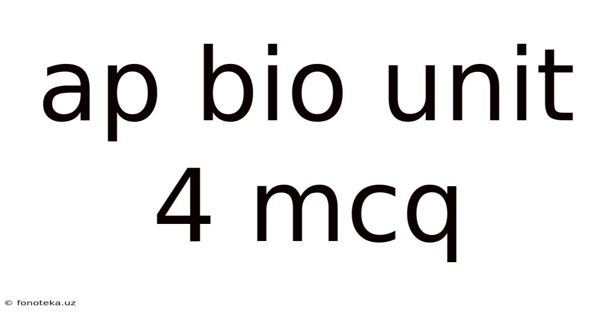 Ap Bio Unit 4 Mcq
