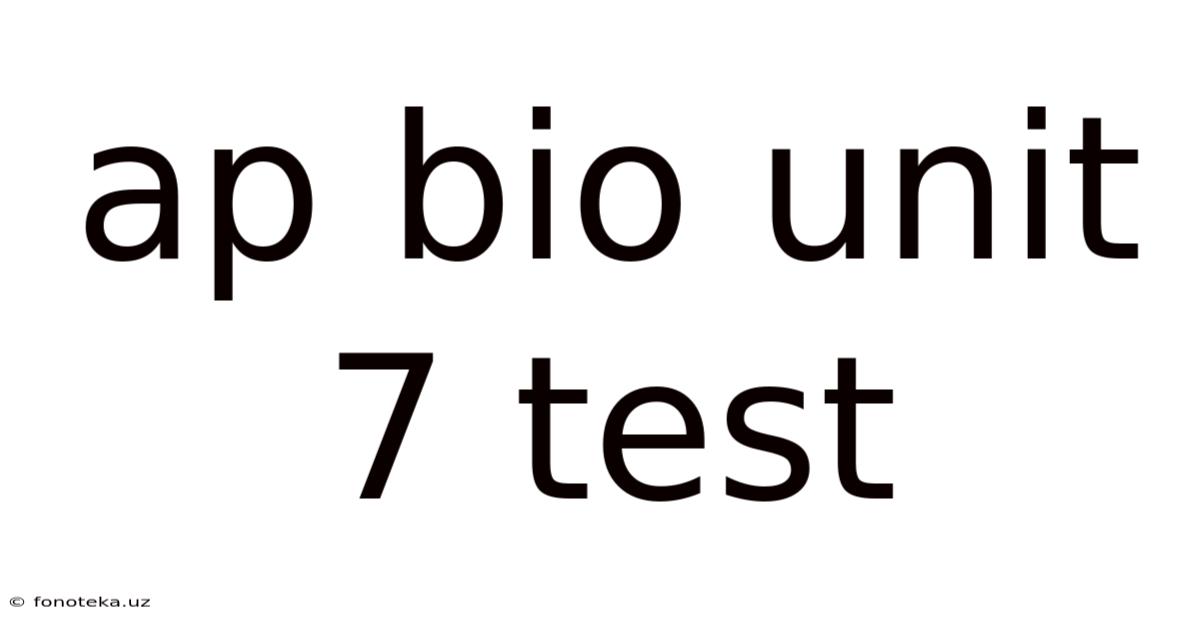 Ap Bio Unit 7 Test
