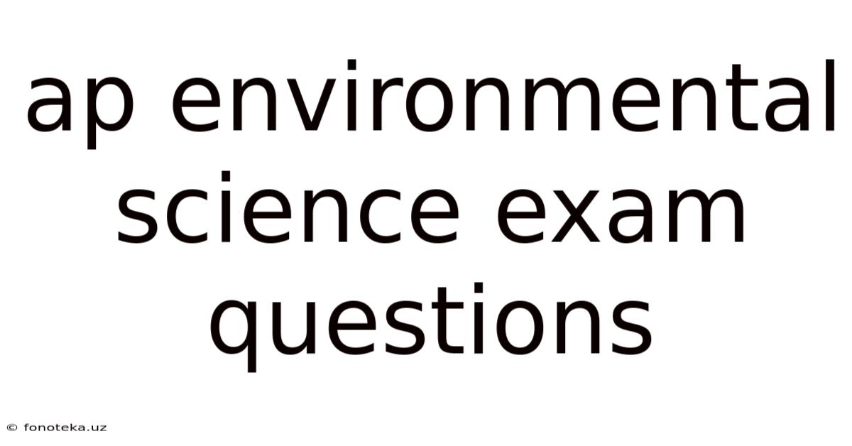 Ap Environmental Science Exam Questions