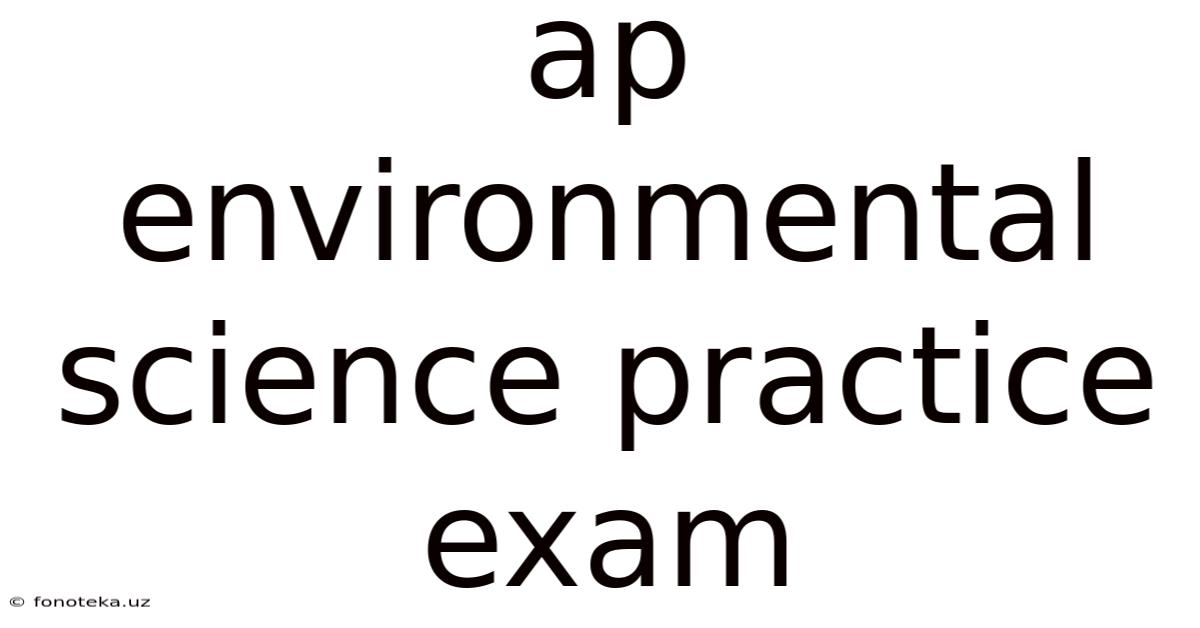 Ap Environmental Science Practice Exam