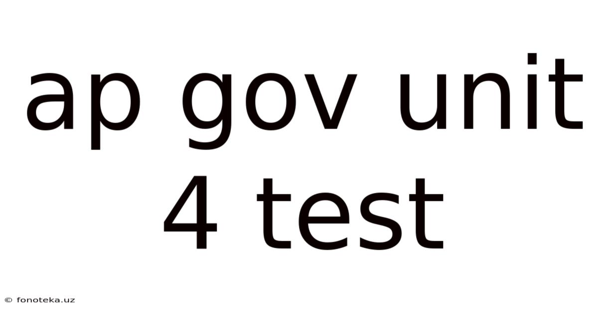 Ap Gov Unit 4 Test