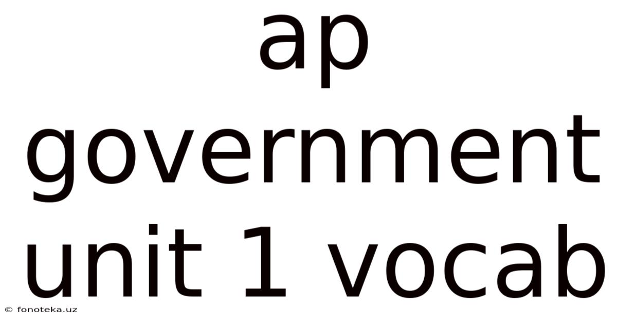 Ap Government Unit 1 Vocab