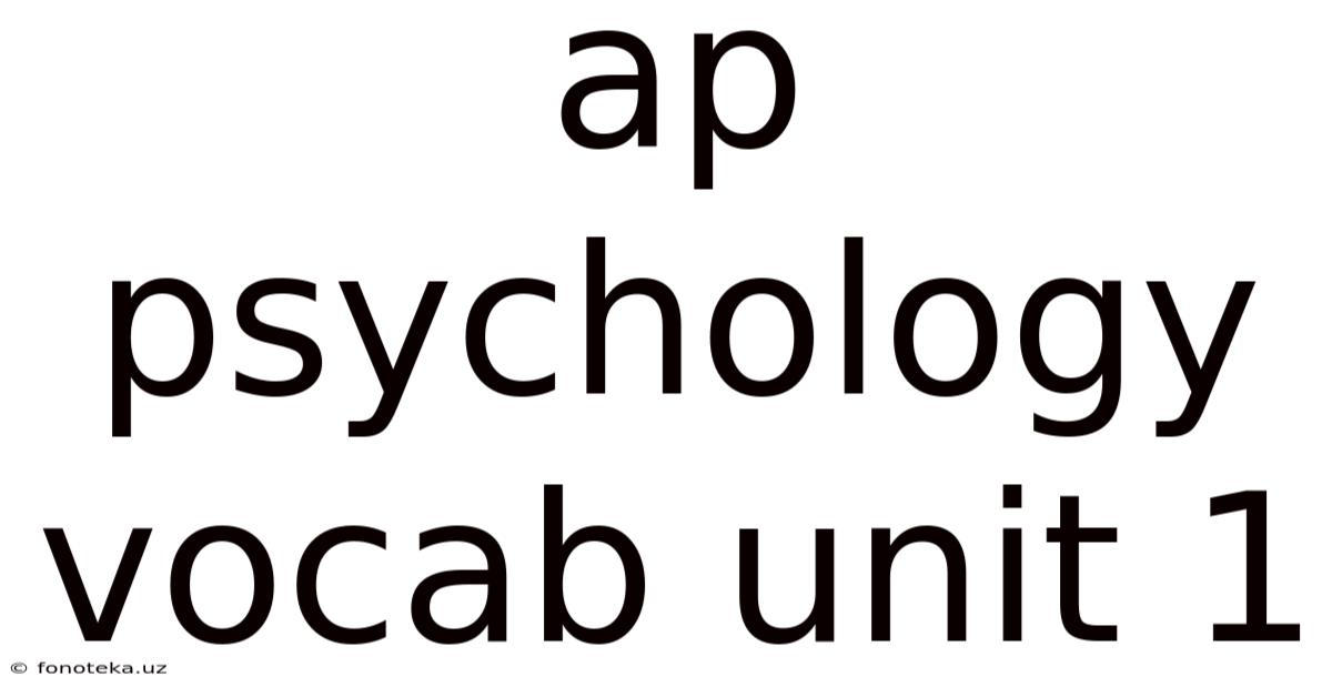 Ap Psychology Vocab Unit 1