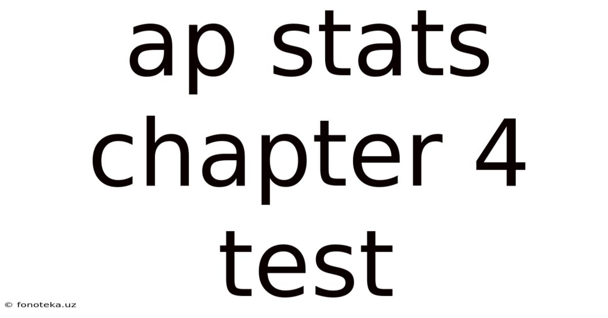 Ap Stats Chapter 4 Test