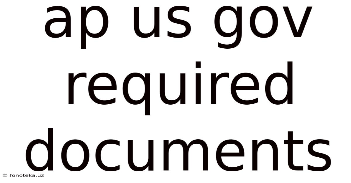 Ap Us Gov Required Documents