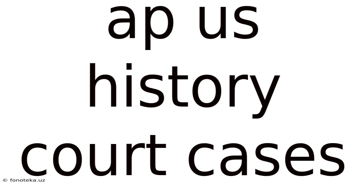 Ap Us History Court Cases
