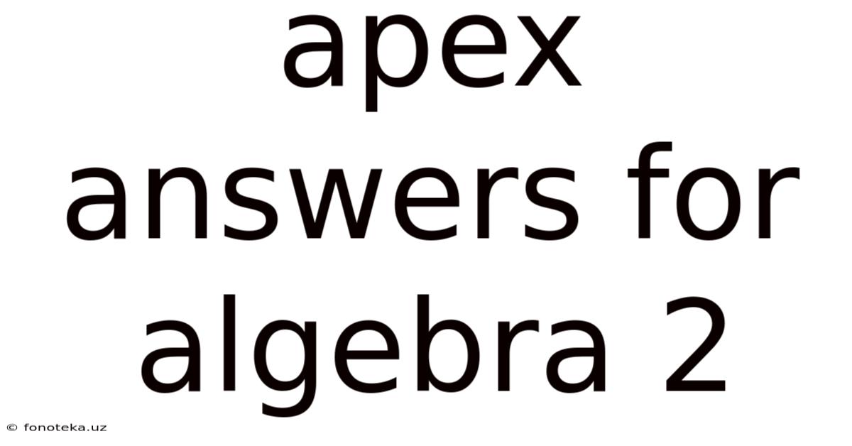 Apex Answers For Algebra 2