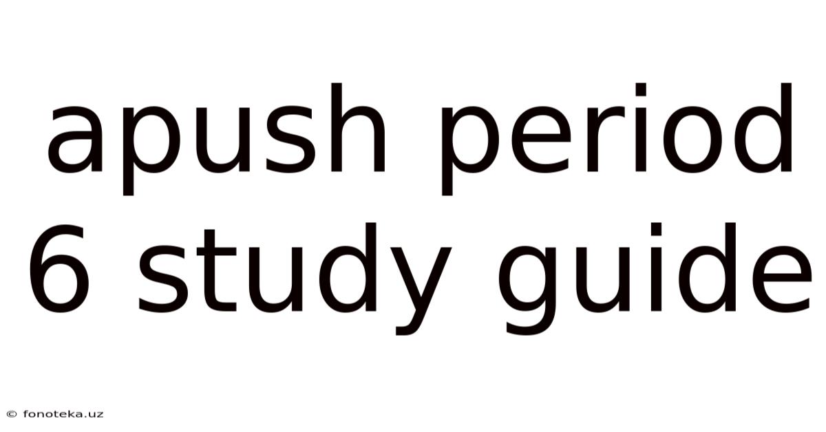 Apush Period 6 Study Guide