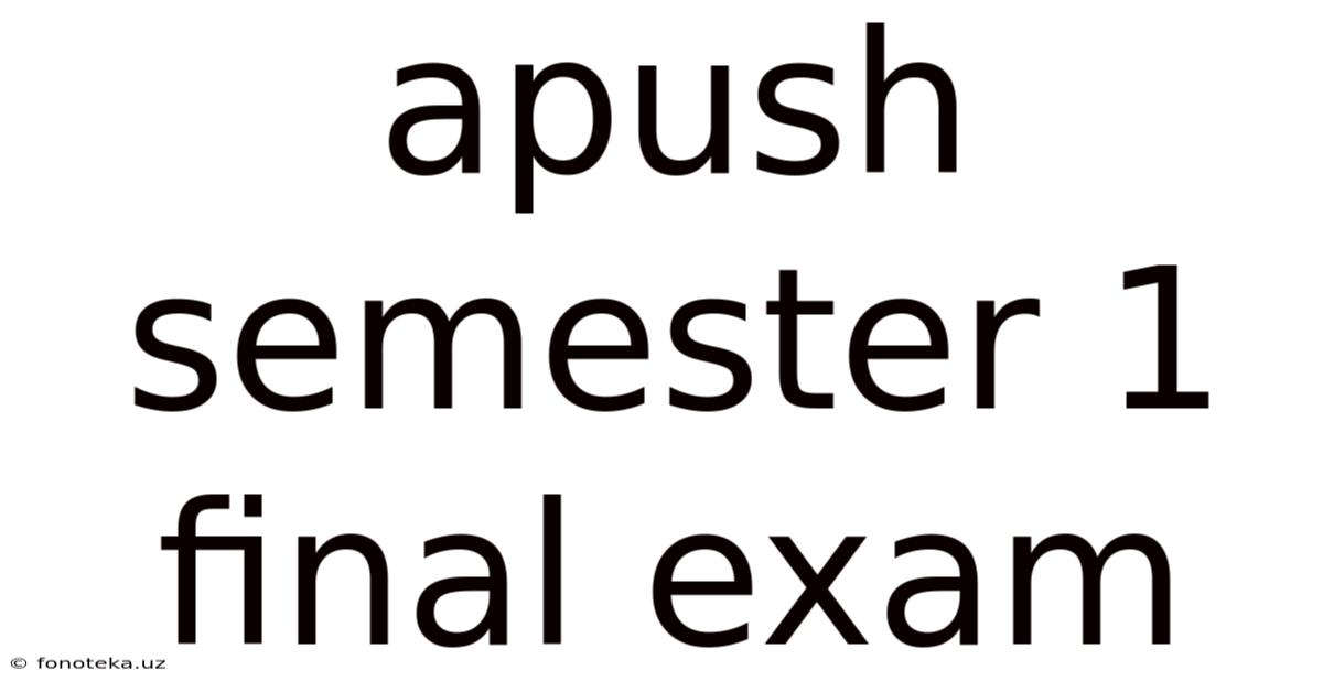 Apush Semester 1 Final Exam