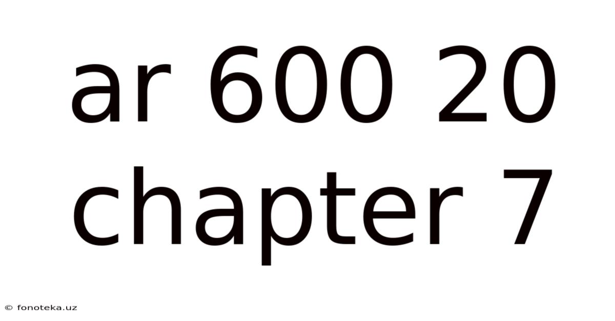 Ar 600 20 Chapter 7