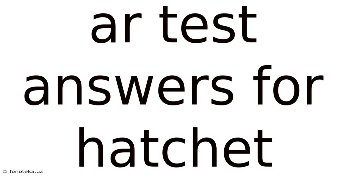 Ar Test Answers For Hatchet