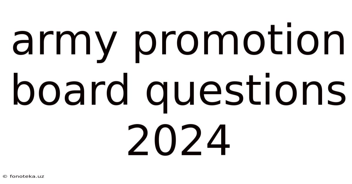 Army Promotion Board Questions 2024