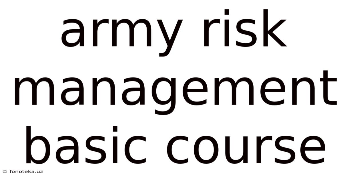 Army Risk Management Basic Course