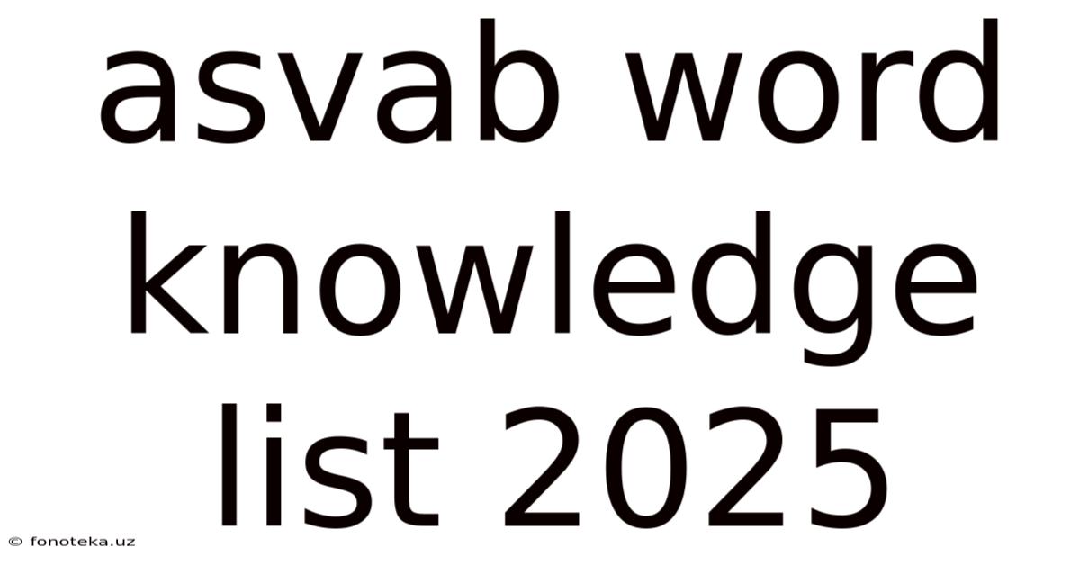 Asvab Word Knowledge List 2025