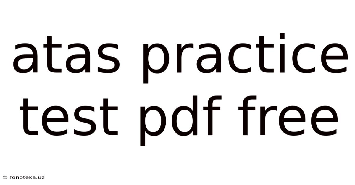 Atas Practice Test Pdf Free