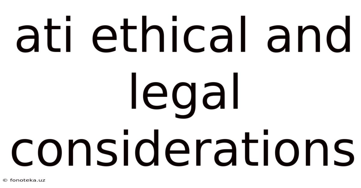 Ati Ethical And Legal Considerations