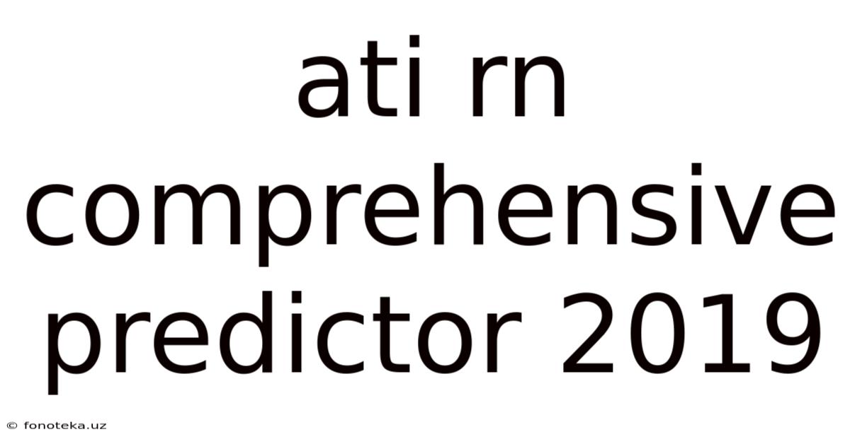 Ati Rn Comprehensive Predictor 2019