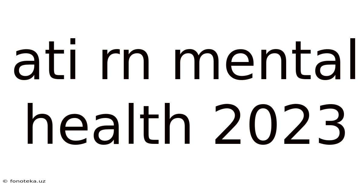 Ati Rn Mental Health 2023