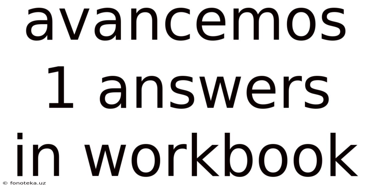 Avancemos 1 Answers In Workbook