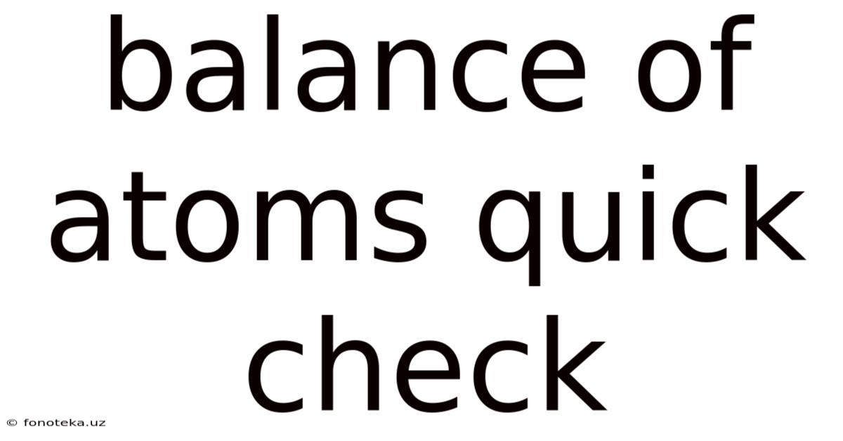 Balance Of Atoms Quick Check