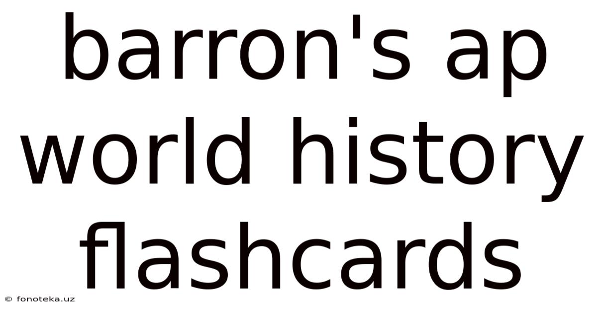 Barron's Ap World History Flashcards